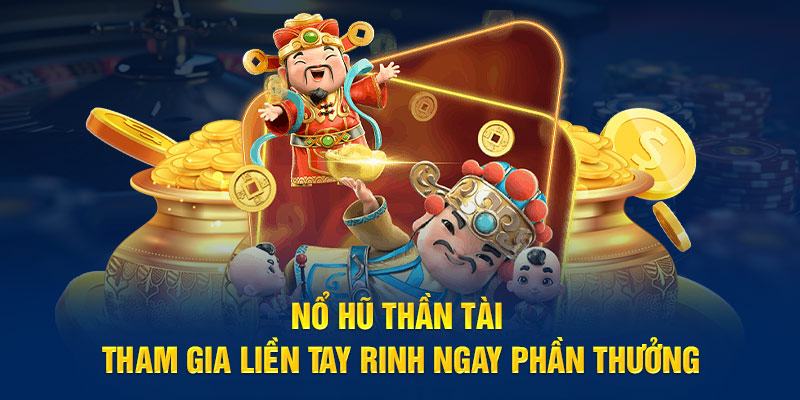 Nổ Hũ Thần Tài